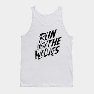 Run with the wolves Tank Top